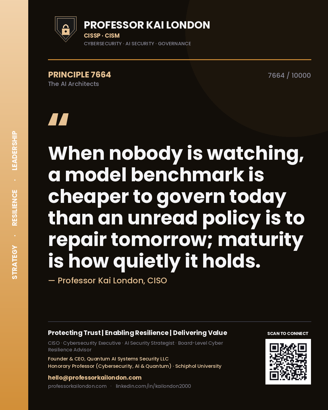 Quote card by Professor Kai London reading 'When nobody is watching, a model benchmark is cheaper to govern today than an unread policy is to repair tomorrow; maturity is how quietly it holds.'. From the book The AI Architects.