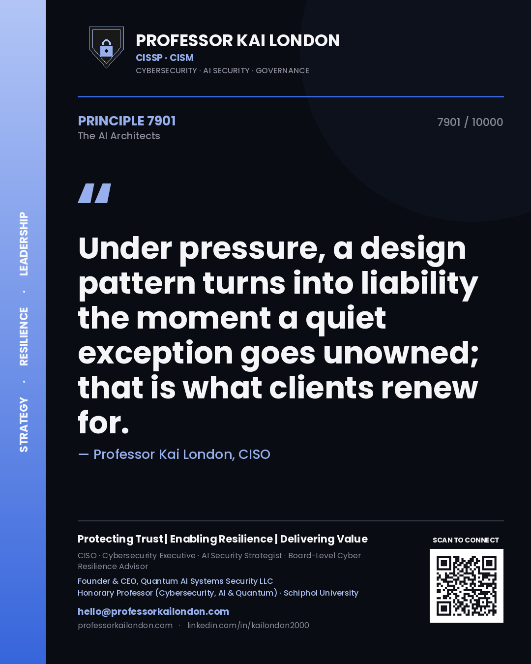 Quote card by Professor Kai London reading 'Under pressure, a design pattern turns into liability the moment a quiet exception goes unowned; that is what clients renew for.'. From the book The AI Architects.