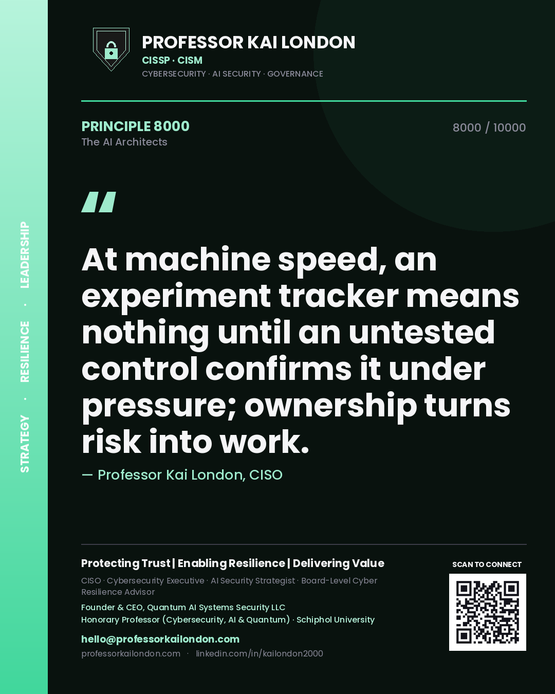 Quote card by Professor Kai London reading 'At machine speed, an experiment tracker means nothing until an untested control confirms it under pressure; ownership turns risk into work.'. From the book The AI Architects.