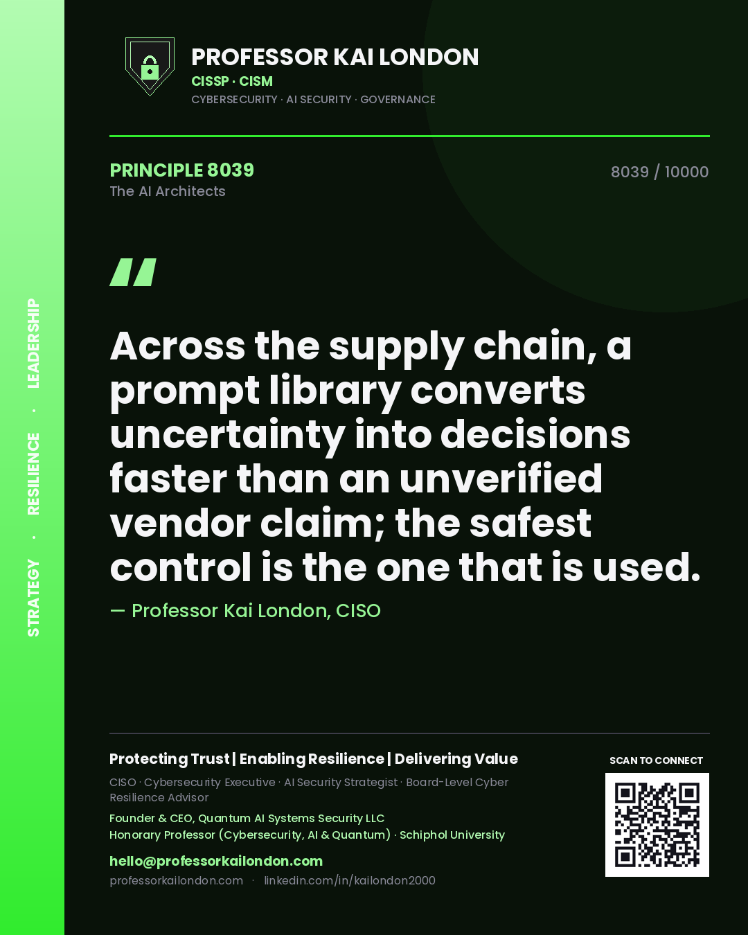 Professor Kai London principle 8039: Across the supply chain, a prompt library converts uncertainty into decisions faster than an unverified vendor claim; the safest control is the one that is used.
