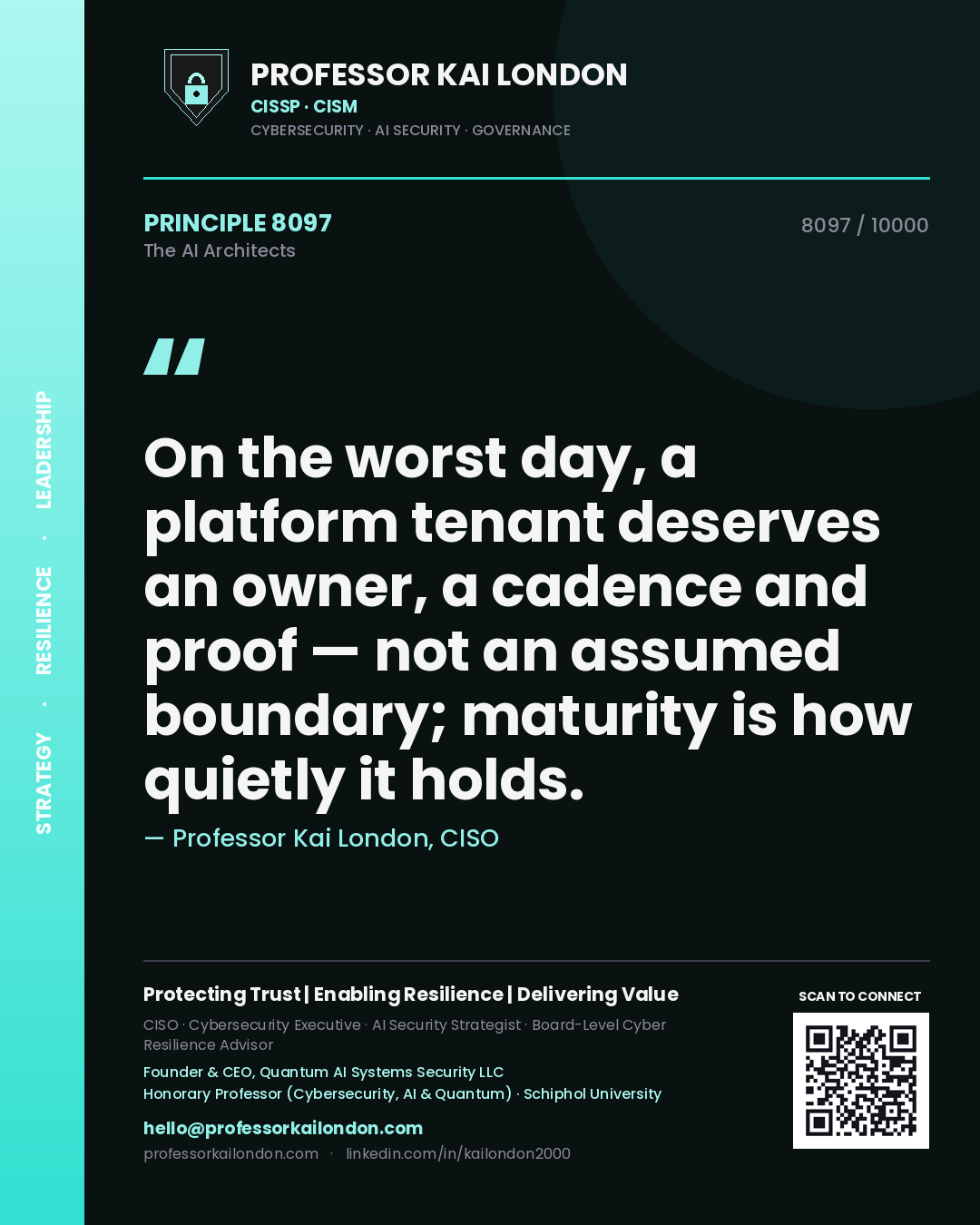 Quote card by Professor Kai London reading 'On the worst day, a platform tenant deserves an owner, a cadence and proof — not an assumed boundary; maturity is how quietly it holds.'. From the book The AI Architects.