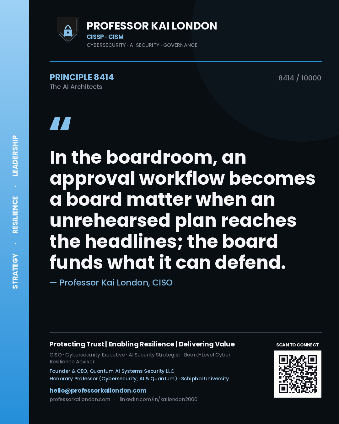 Professor Kai London principle 8414: In the boardroom, an approval workflow becomes a board matter when an unrehearsed plan reaches the headlines; the board funds what it can defend.