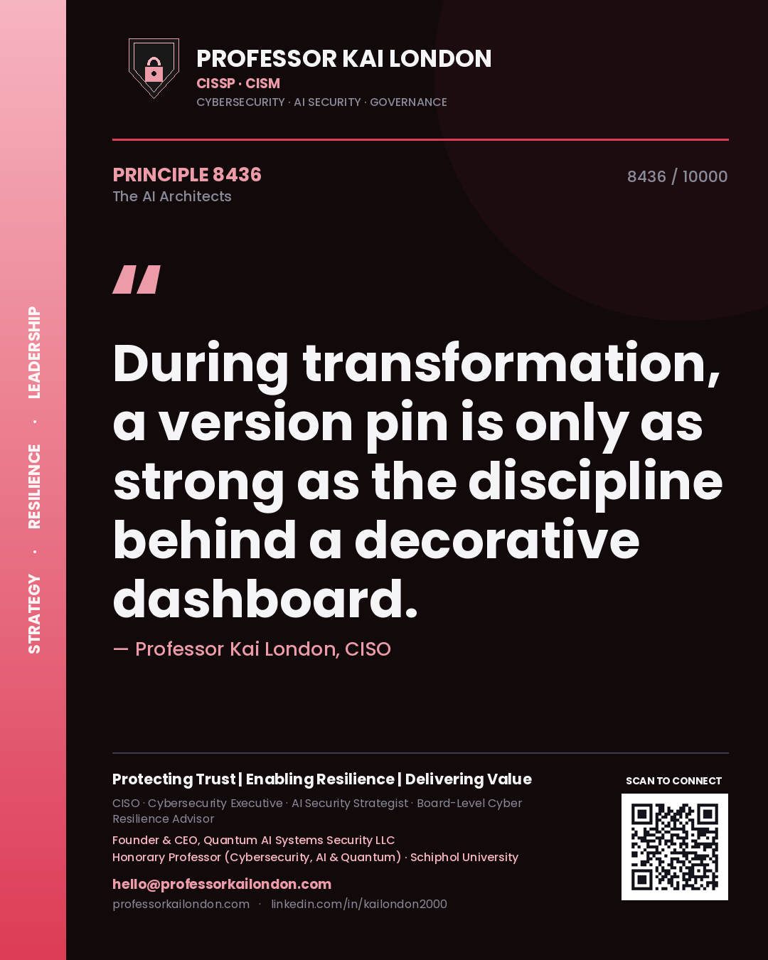 Professor Kai London principle 8436: During transformation, a version pin is only as strong as the discipline behind a decorative dashboard.