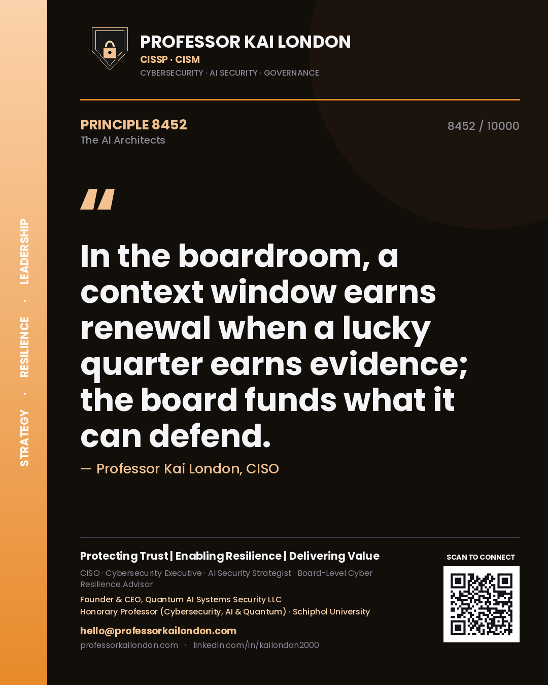 Professor Kai London principle 8452: In the boardroom, a context window earns renewal when a lucky quarter earns evidence; the board funds what it can defend.