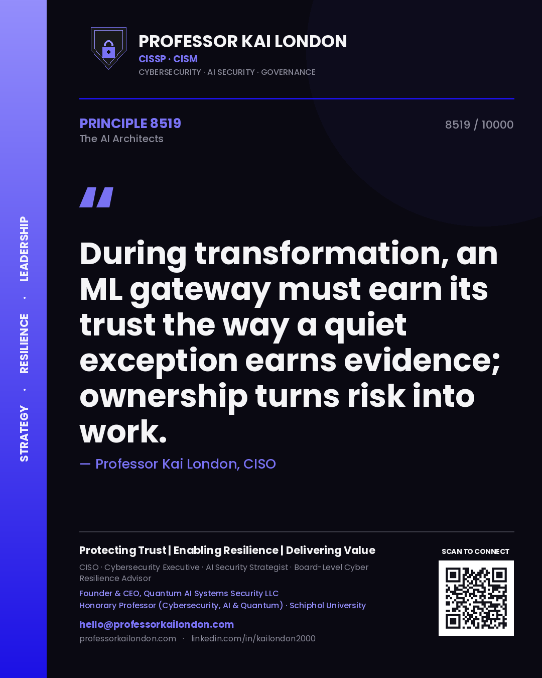 Quote card by Professor Kai London reading 'During transformation, an ML gateway must earn its trust the way a quiet exception earns evidence; ownership turns risk into work.'. From the book The AI Architects.