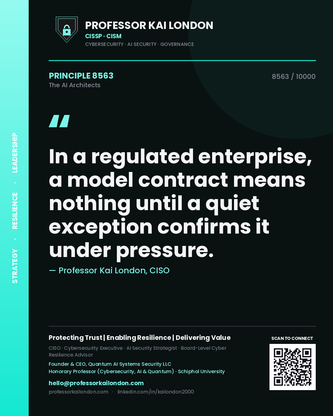 Quote card by Professor Kai London reading 'In a regulated enterprise, a model contract means nothing until a quiet exception confirms it under pressure.'. From the book The AI Architects.