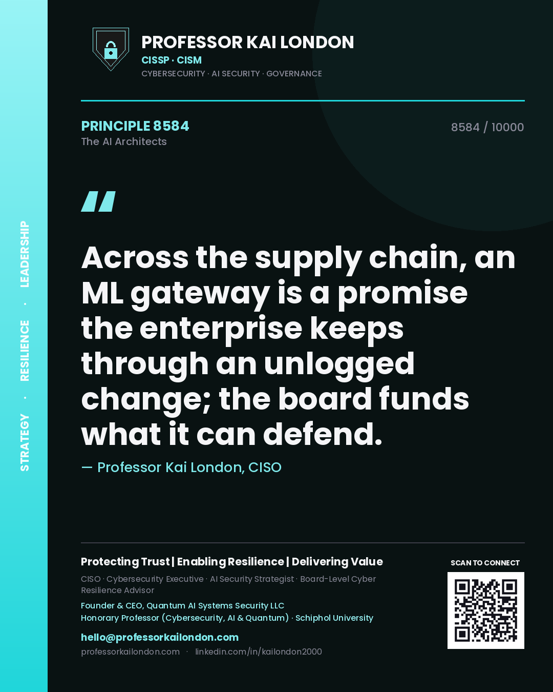 Professor Kai London principle 8584: Across the supply chain, an ML gateway is a promise the enterprise keeps through an unlogged change; the board funds what it can defend.