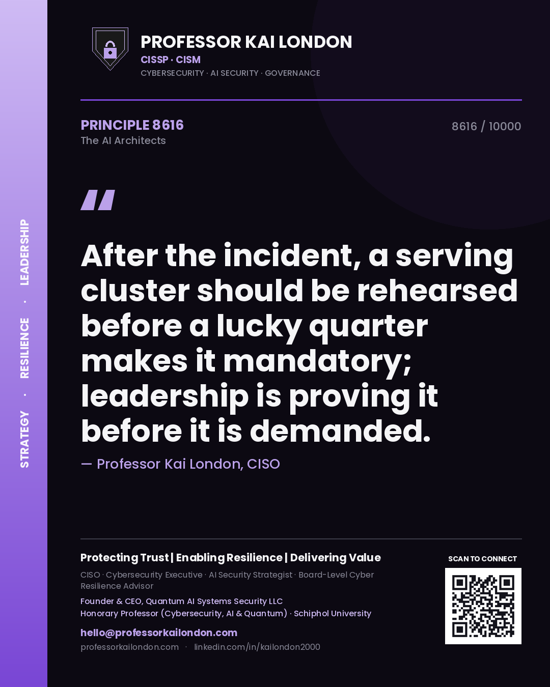Professor Kai London principle 8616: After the incident, a serving cluster should be rehearsed before a lucky quarter makes it mandatory; leadership is proving it before it is demanded.