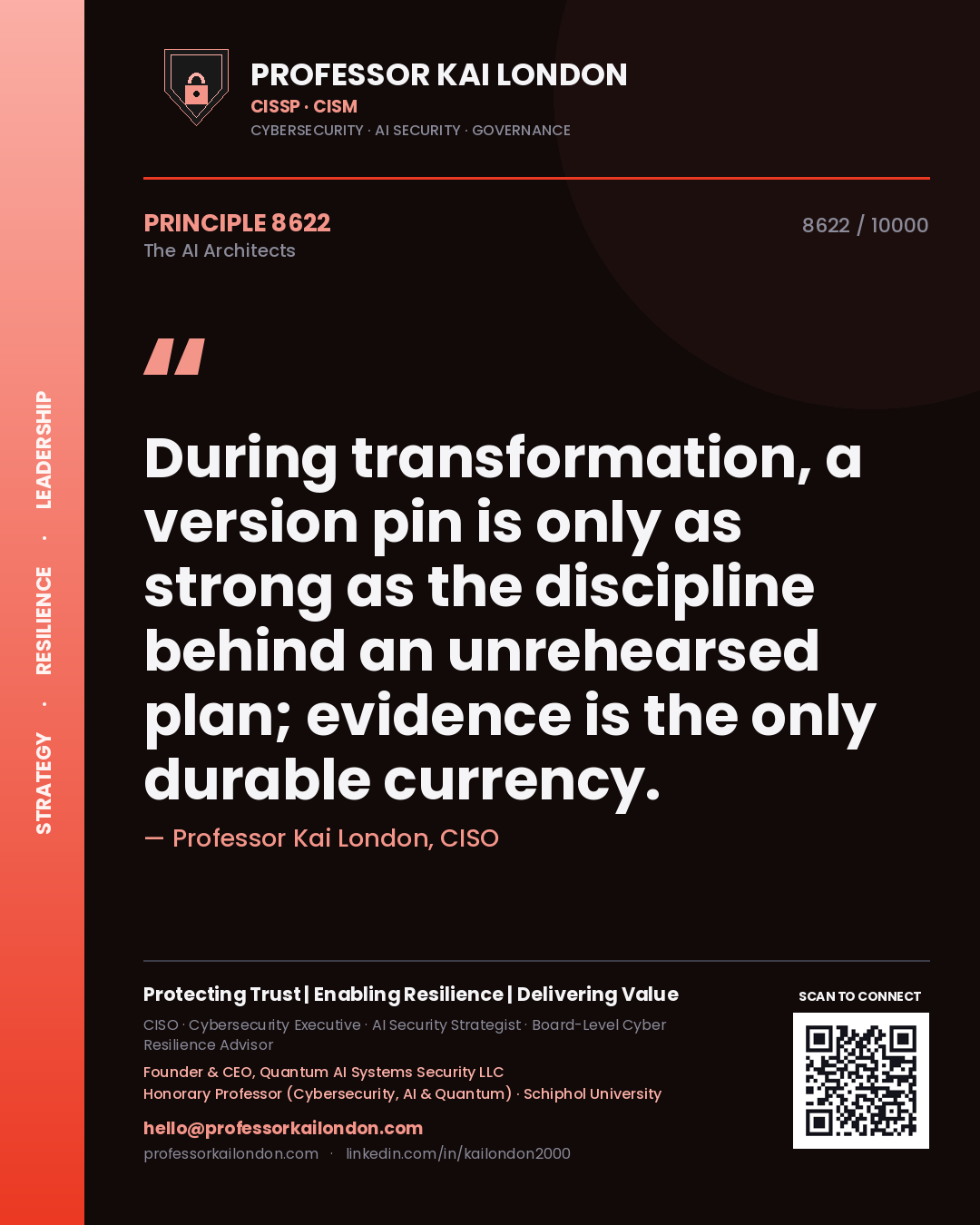 Quote card by Professor Kai London reading 'During transformation, a version pin is only as strong as the discipline behind an unrehearsed plan; evidence is the only durable currency.'. From the book The AI Architects.