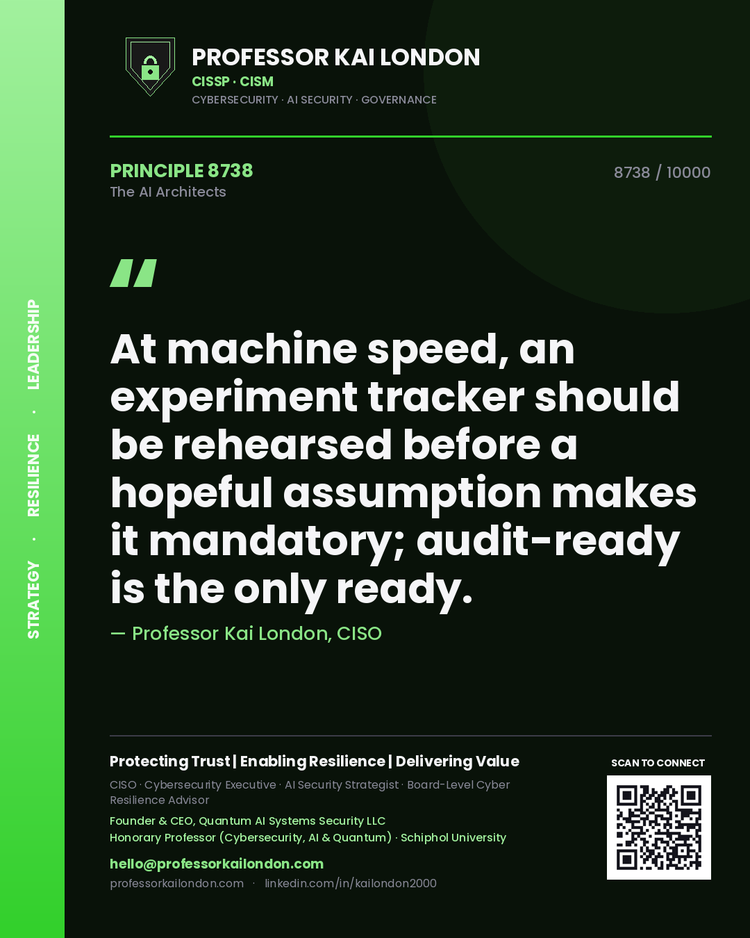 Professor Kai London principle 8738: At machine speed, an experiment tracker should be rehearsed before a hopeful assumption makes it mandatory; audit-ready is the only ready.