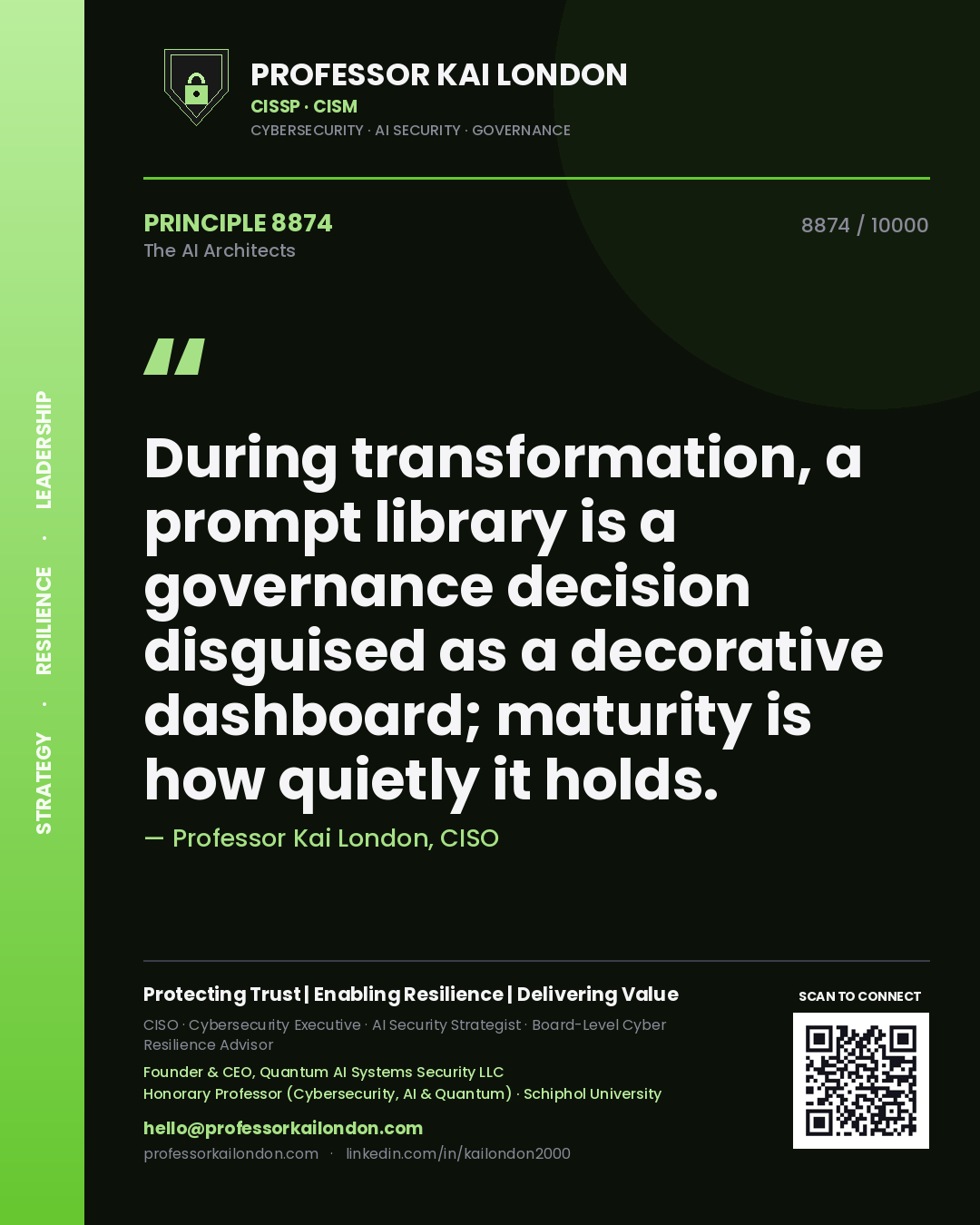 Quote card by Professor Kai London reading 'During transformation, a prompt library is a governance decision disguised as a decorative dashboard; maturity is how quietly it holds.'. From the book The AI Architects.