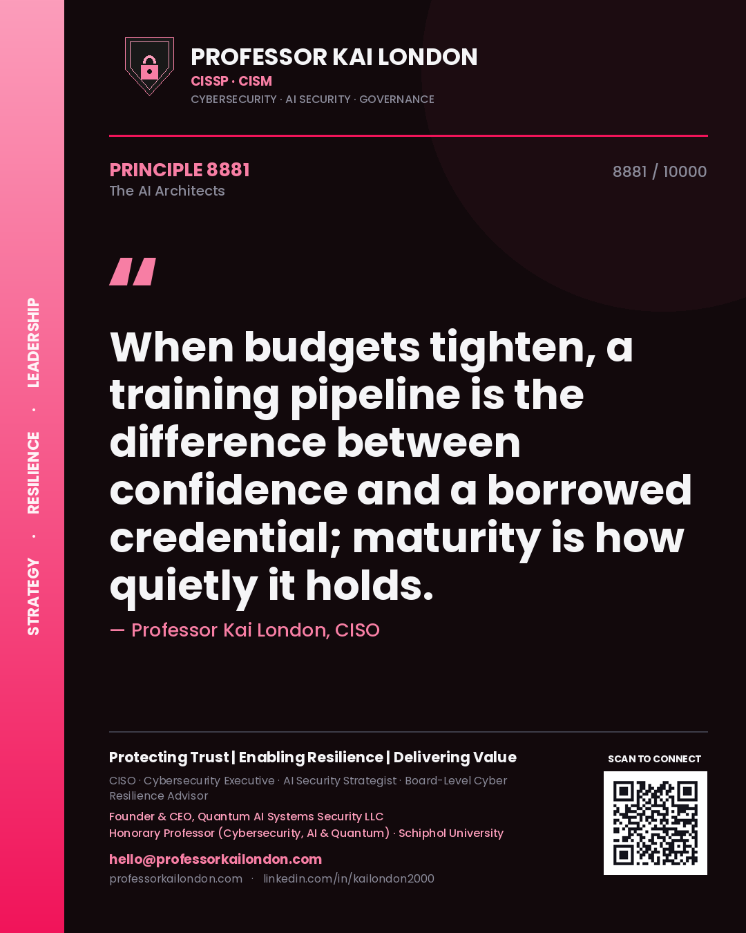 Professor Kai London principle 8881: When budgets tighten, a training pipeline is the difference between confidence and a borrowed credential; maturity is how quietly it holds.