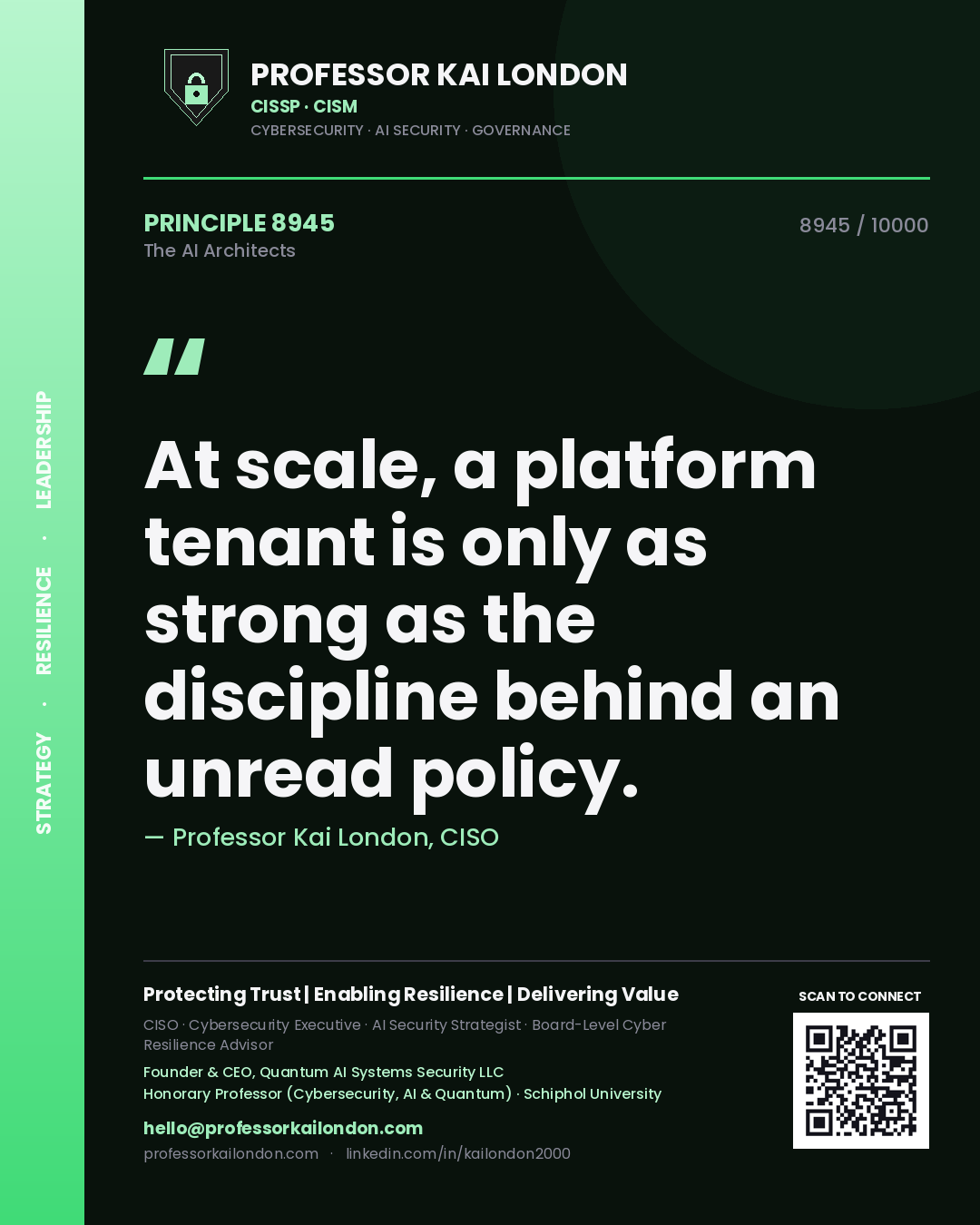 Professor Kai London principle 8945: At scale, a platform tenant is only as strong as the discipline behind an unread policy.