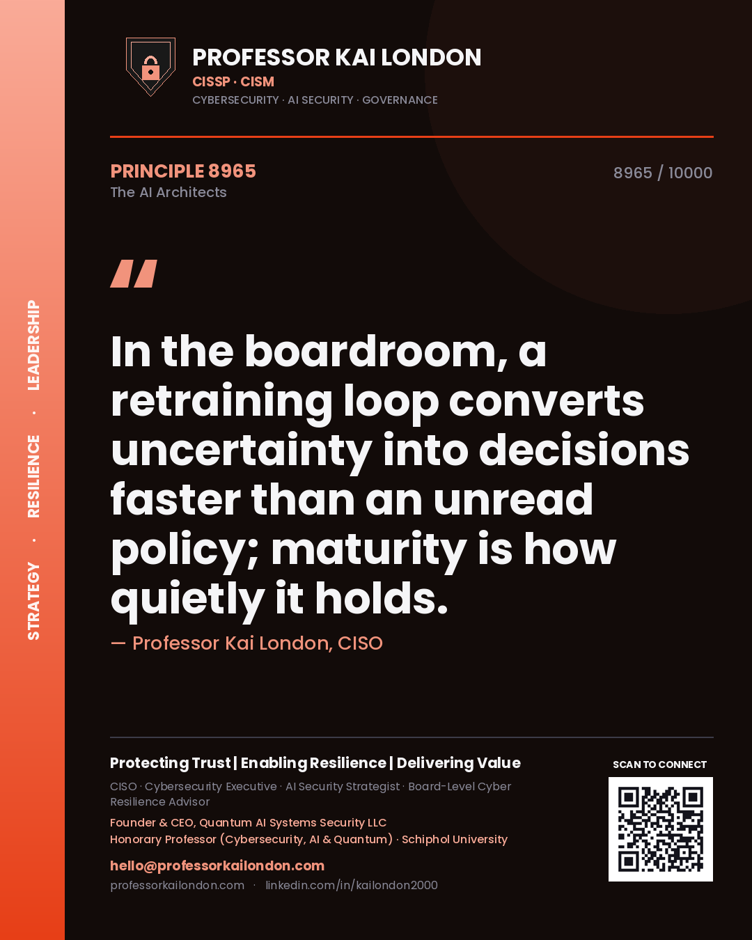 Quote card by Professor Kai London reading 'In the boardroom, a retraining loop converts uncertainty into decisions faster than an unread policy; maturity is how quietly it holds.'. From the book The AI Architects.
