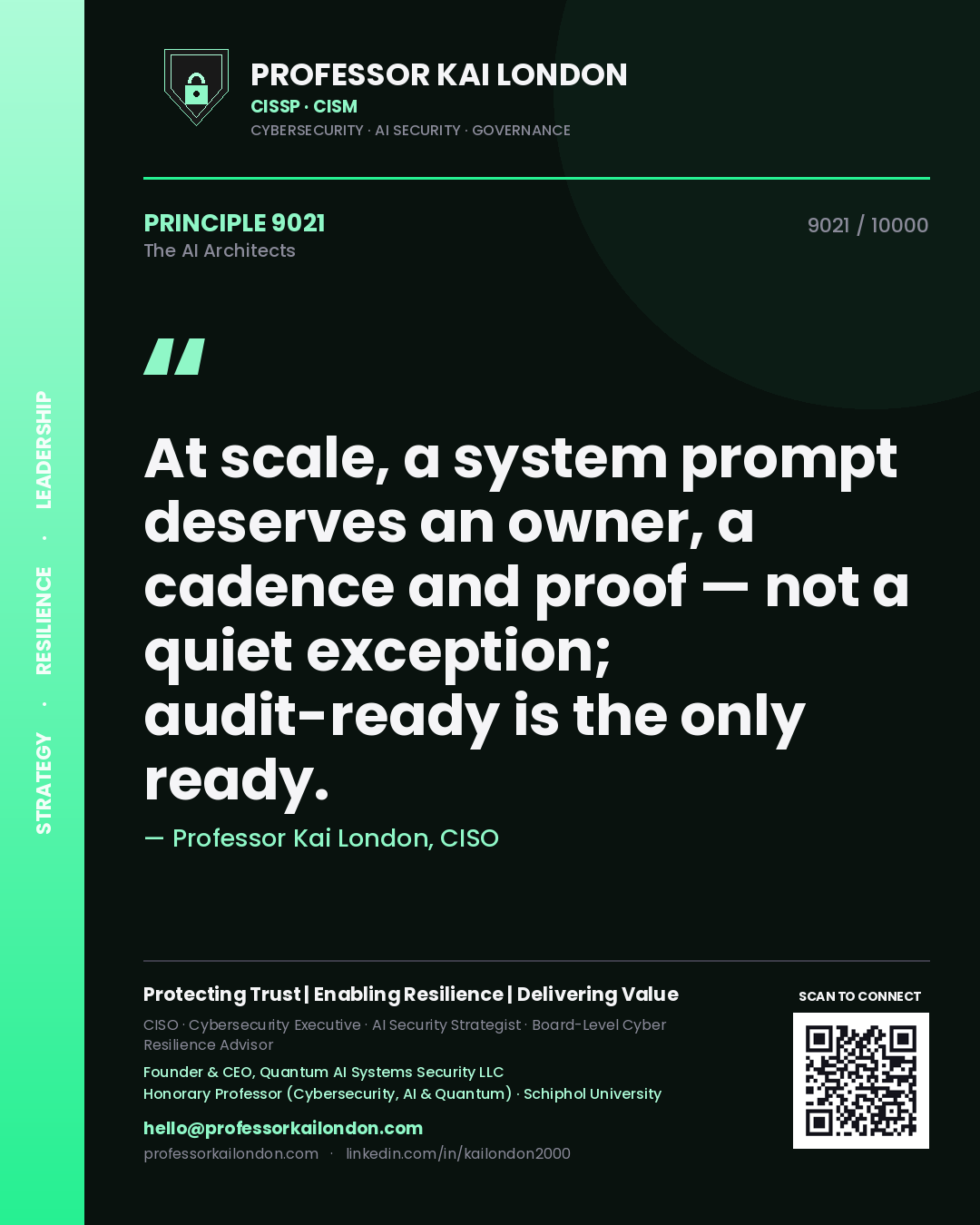 Quote card by Professor Kai London reading 'At scale, a system prompt deserves an owner, a cadence and proof — not a quiet exception; audit-ready is the only ready.'. From the book The AI Architects.