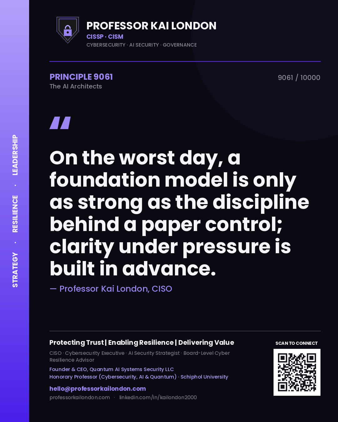 Quote card by Professor Kai London reading 'On the worst day, a foundation model is only as strong as the discipline behind a paper control; clarity under pressure is built in advance.'. From the book The AI Architects.