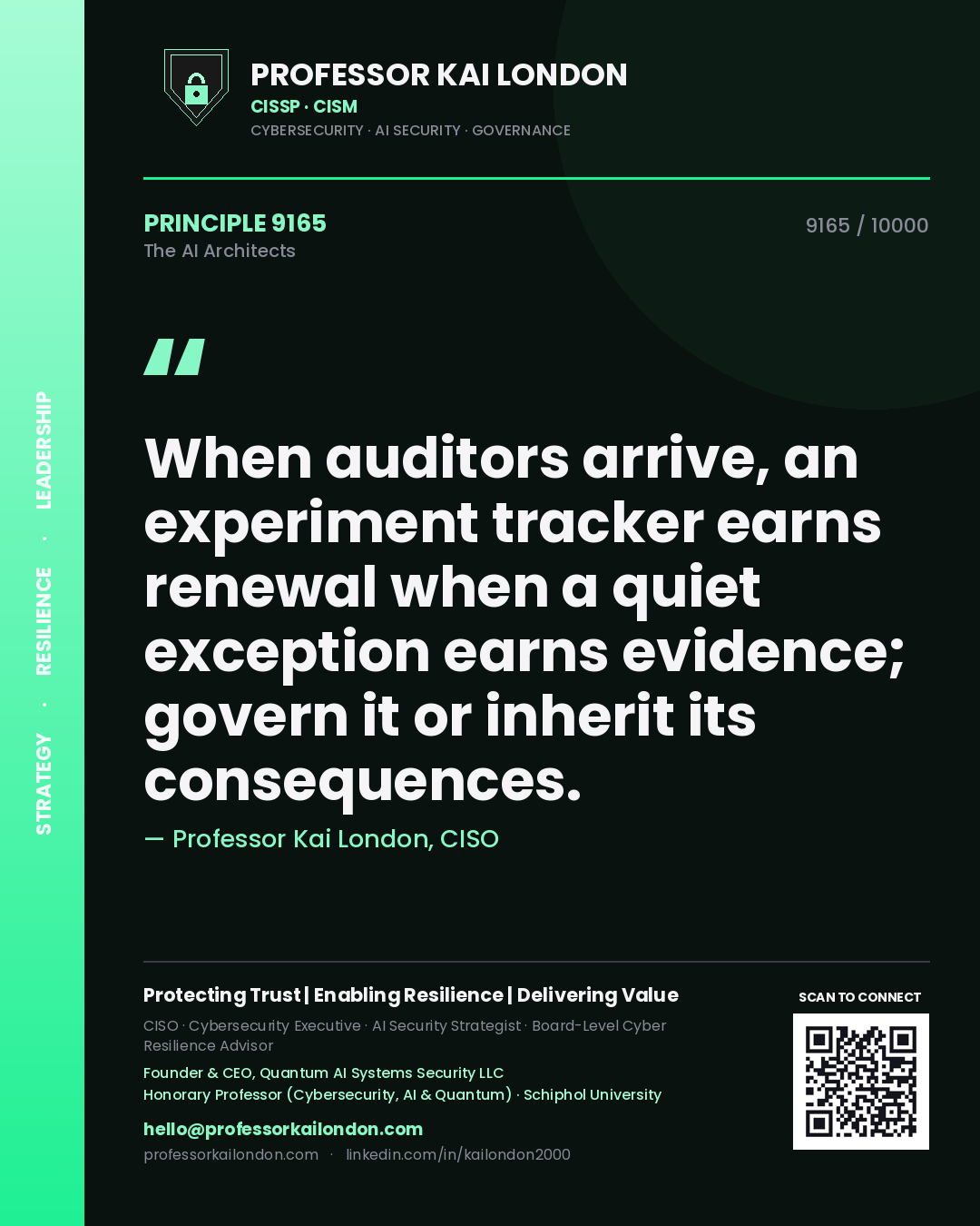 Professor Kai London principle 9165: When auditors arrive, an experiment tracker earns renewal when a quiet exception earns evidence; govern it or inherit its consequences.