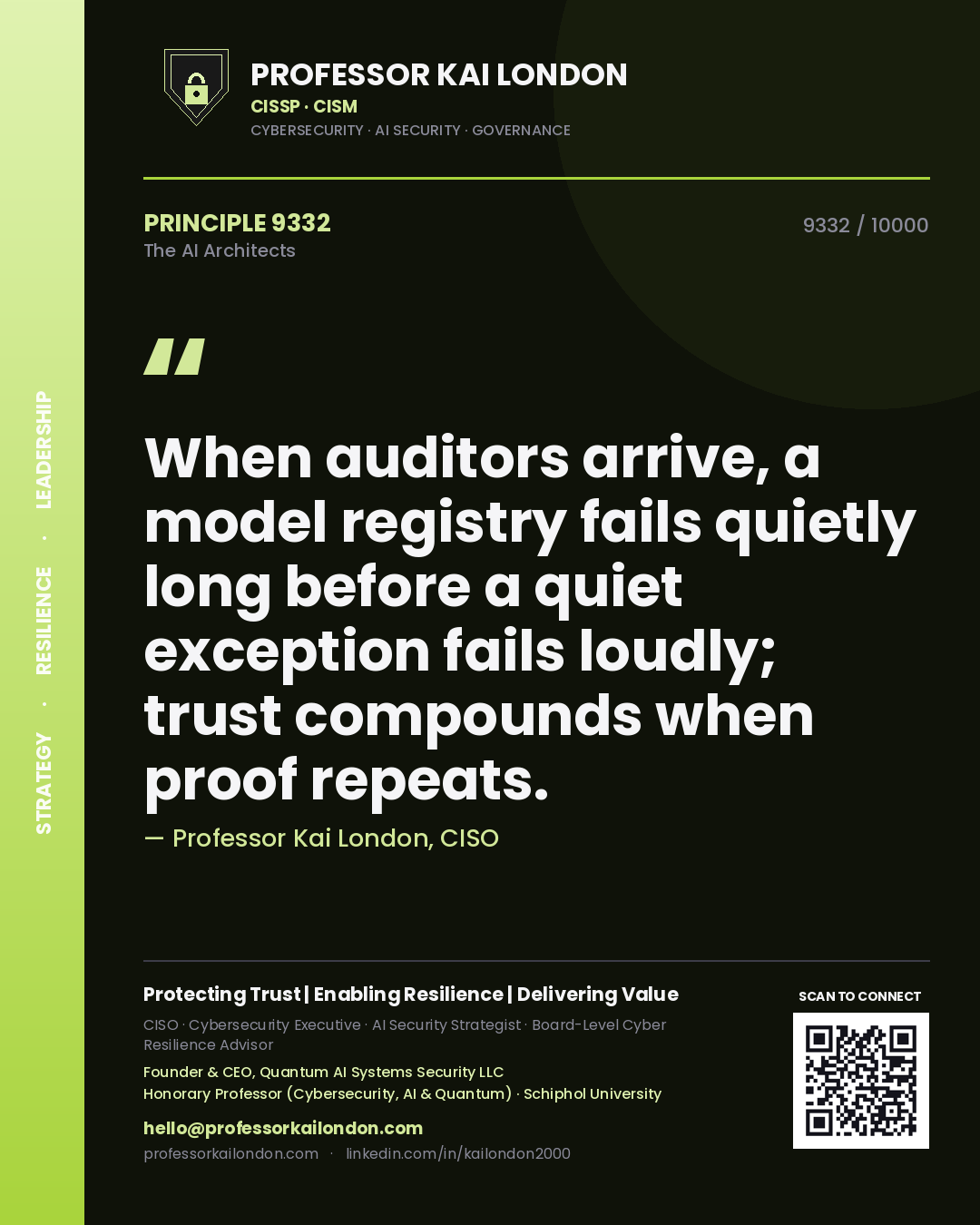 Quote card by Professor Kai London reading 'When auditors arrive, a model registry fails quietly long before a quiet exception fails loudly; trust compounds when proof repeats.'. From the book The AI Architects.
