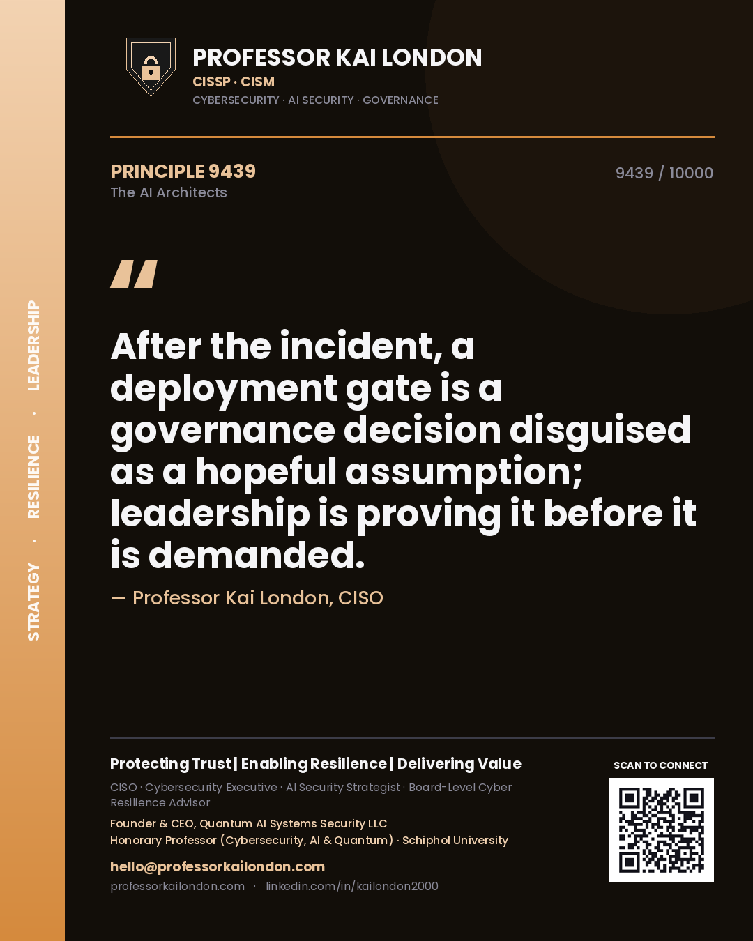 Quote card by Professor Kai London reading 'After the incident, a deployment gate is a governance decision disguised as a hopeful assumption; leadership is proving it before it is demanded.'. From the book The AI Architects.
