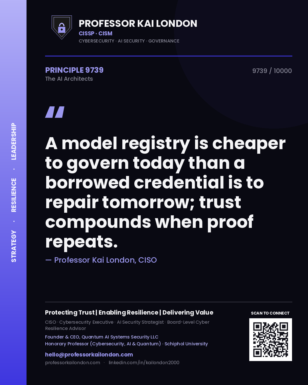 Professor Kai London principle 9739: A model registry is cheaper to govern today than a borrowed credential is to repair tomorrow; trust compounds when proof repeats.