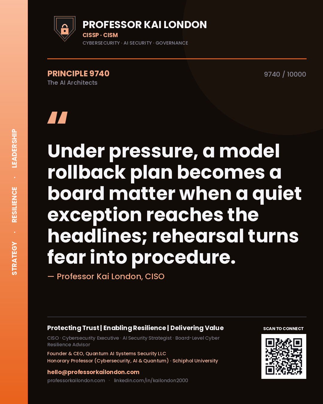 Professor Kai London principle 9740: Under pressure, a model rollback plan becomes a board matter when a quiet exception reaches the headlines; rehearsal turns fear into procedure.
