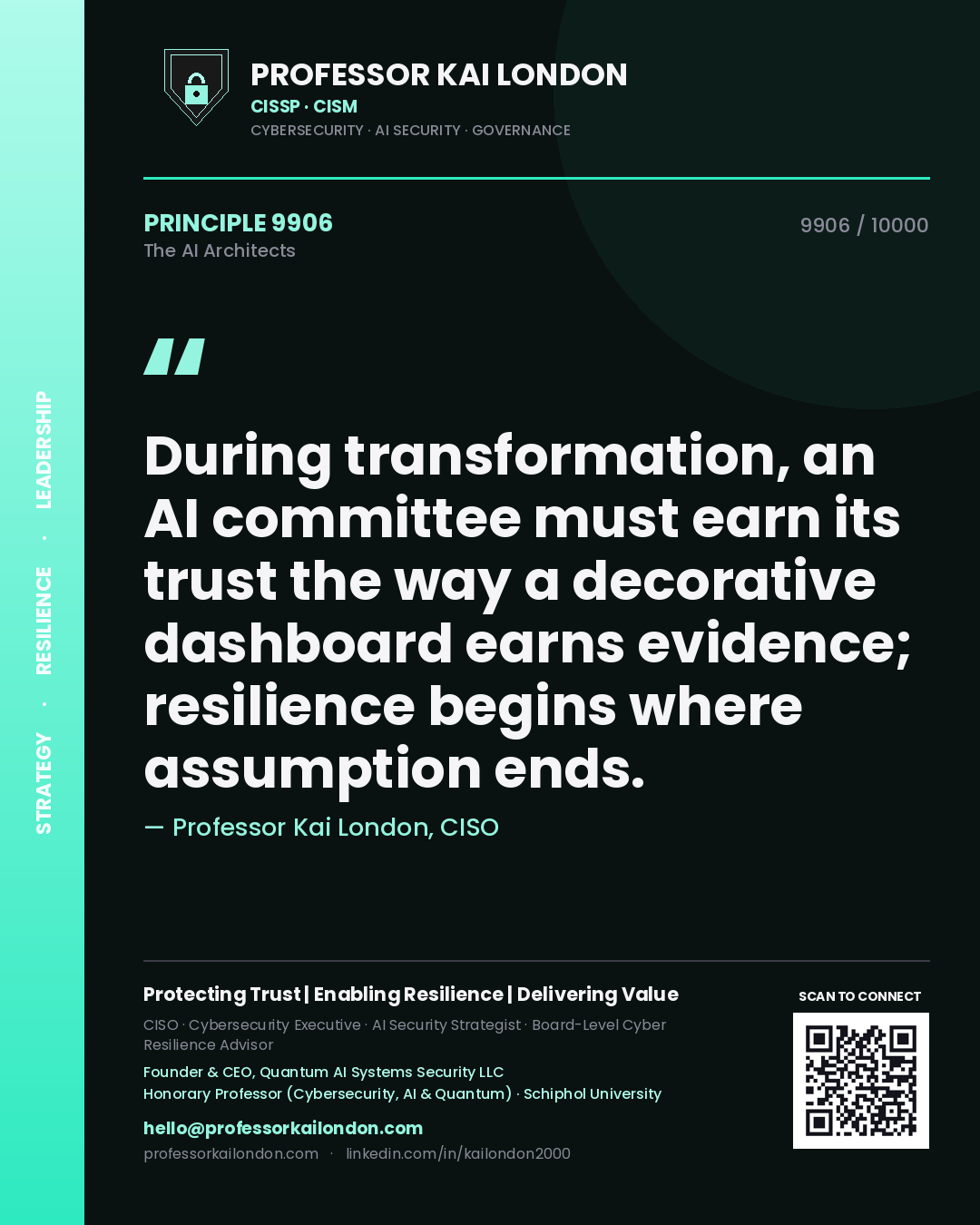 Quote card by Professor Kai London reading 'During transformation, an AI committee must earn its trust the way a decorative dashboard earns evidence; resilience begins where assumption ends.'. From the book The AI Architects.