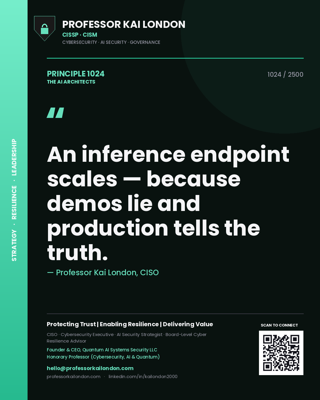 Professor Kai London principle 1024: An inference endpoint scales — because demos lie and production tells the truth.