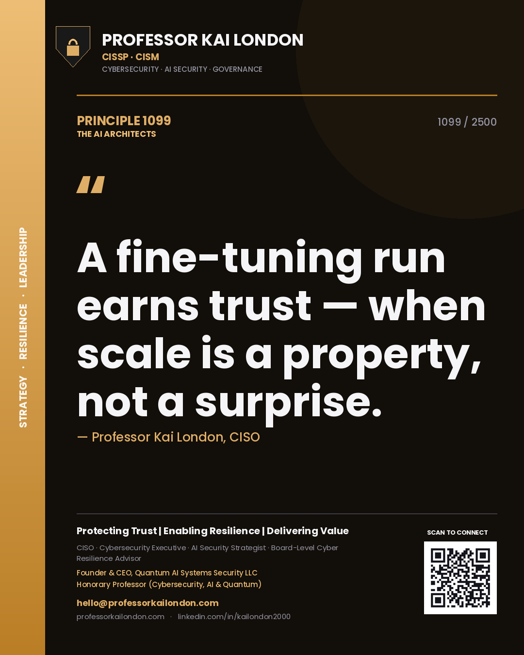 Professor Kai London principle 1099: A fine-tuning run earns trust — when scale is a property, not a surprise.