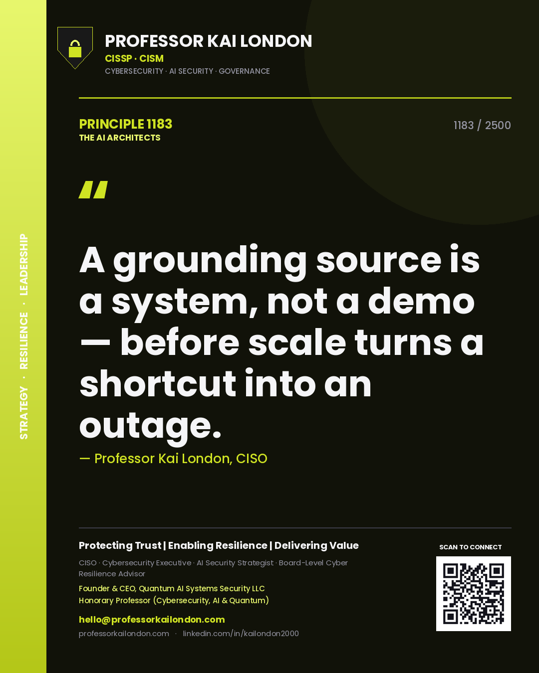 Professor Kai London principle 1183: A grounding source is a system, not a demo — before scale turns a shortcut into an outage.