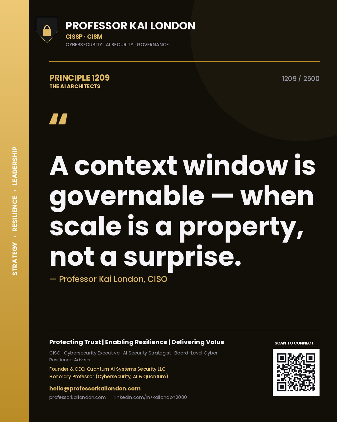 Professor Kai London principle 1209: A context window is governable — when scale is a property, not a surprise.