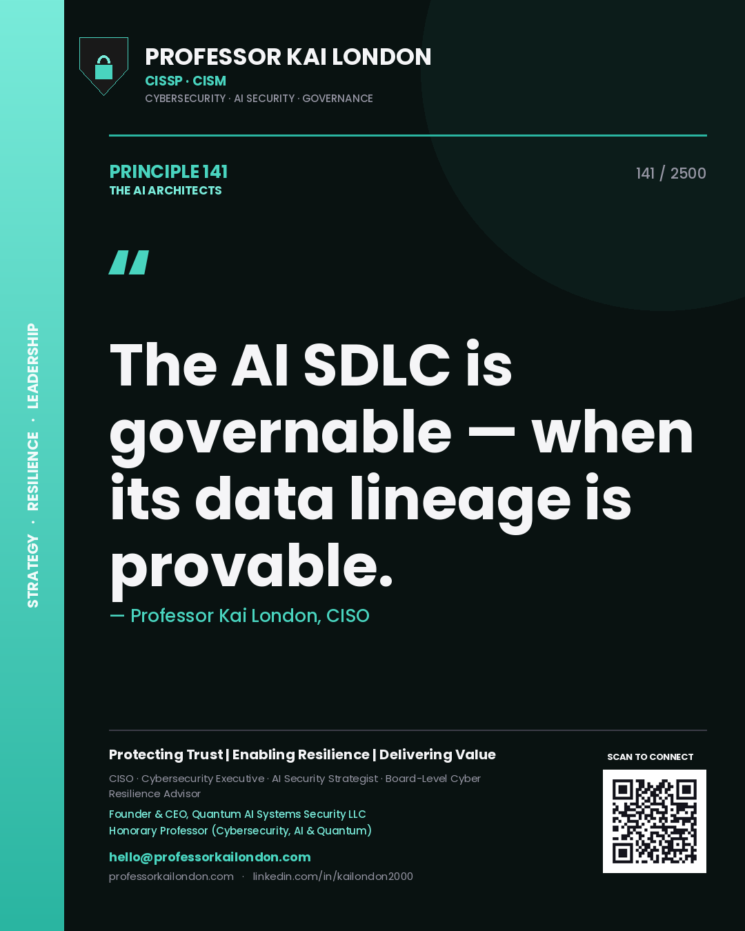 Professor Kai London principle 141: The AI SDLC is governable — when its data lineage is provable.
