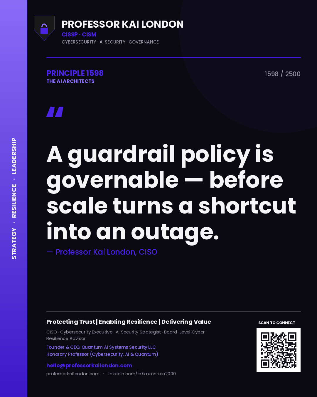 Quote card by Professor Kai London reading 'A guardrail policy is governable — before scale turns a shortcut into an outage.'. From the book The AI Architects.