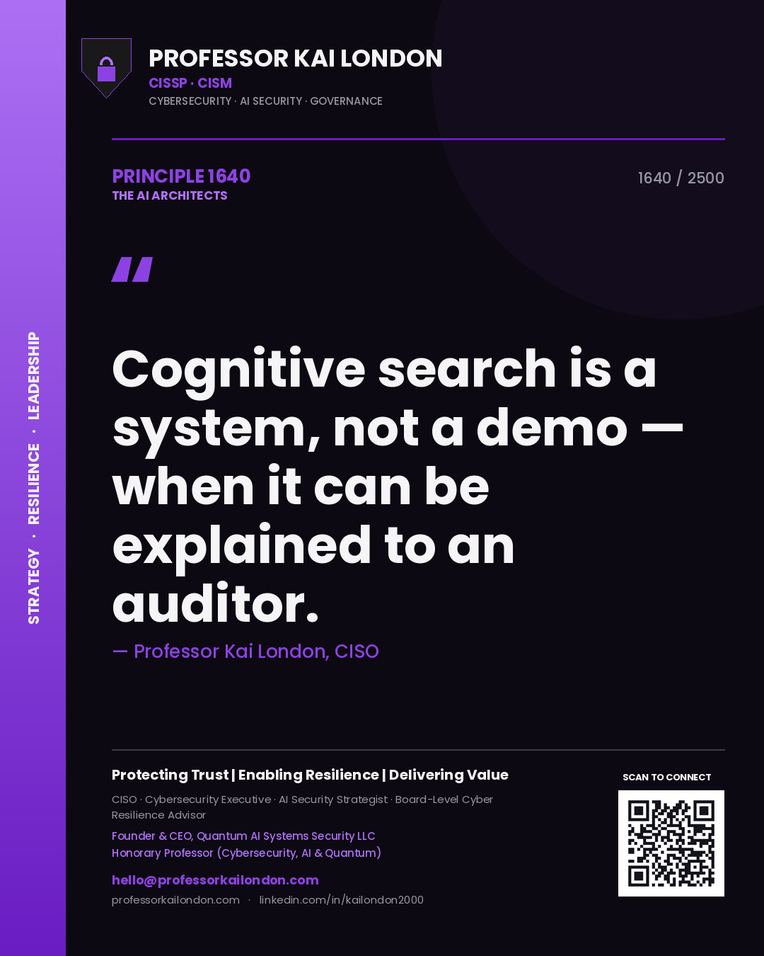 Professor Kai London principle 1640: Cognitive search is a system, not a demo — when it can be explained to an auditor.