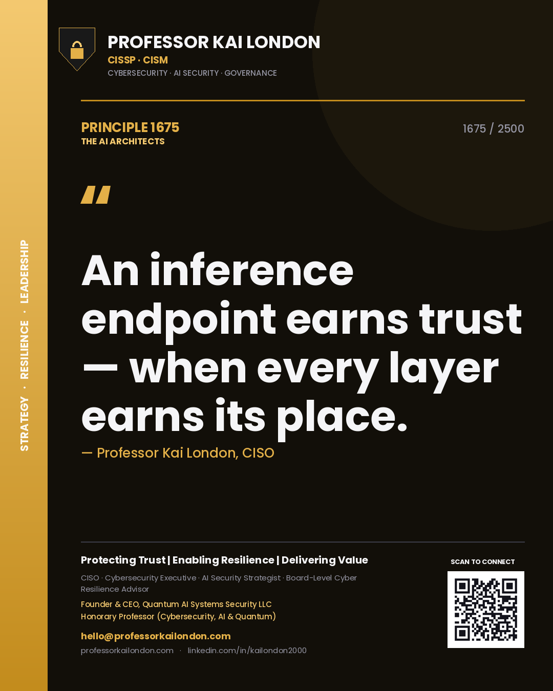 Professor Kai London principle 1675: An inference endpoint earns trust — when every layer earns its place.