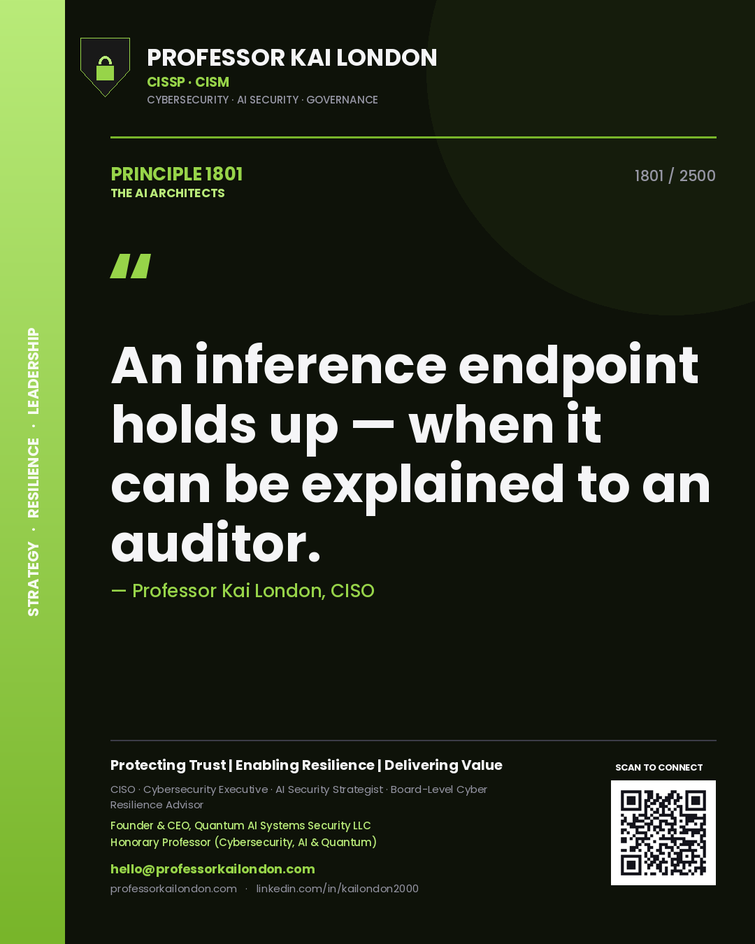 Professor Kai London principle 1801: An inference endpoint holds up — when it can be explained to an auditor.