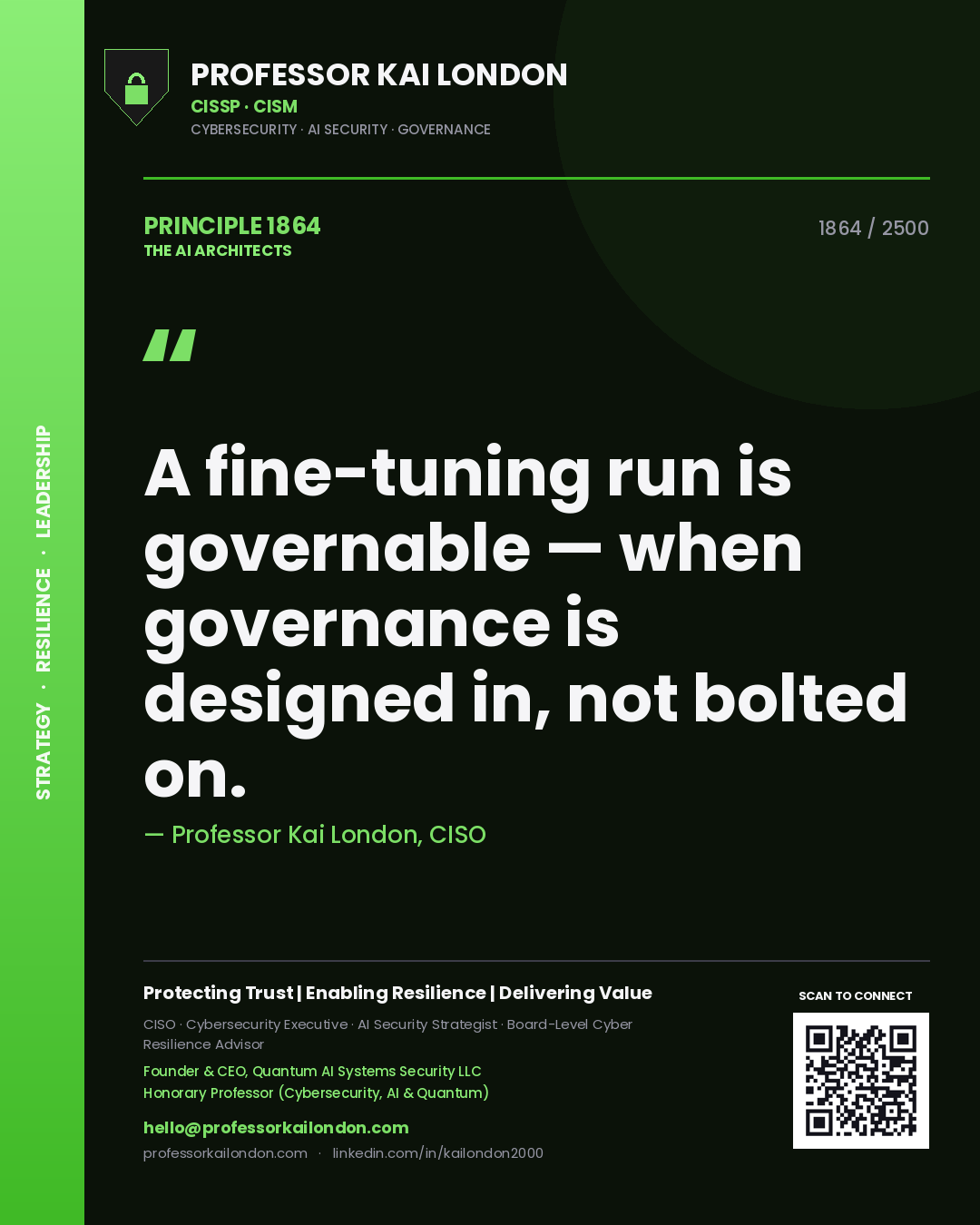 Professor Kai London principle 1864: A fine-tuning run is governable — when governance is designed in, not bolted on.