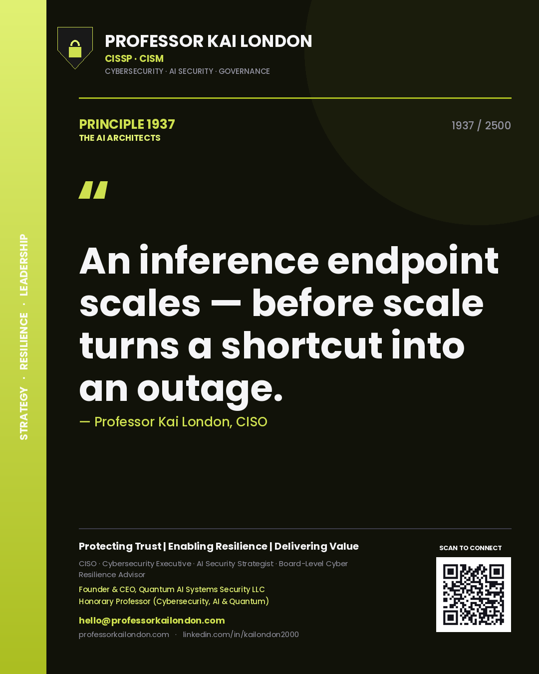 Quote card by Professor Kai London reading 'An inference endpoint scales — before scale turns a shortcut into an outage.'. From the book The AI Architects.