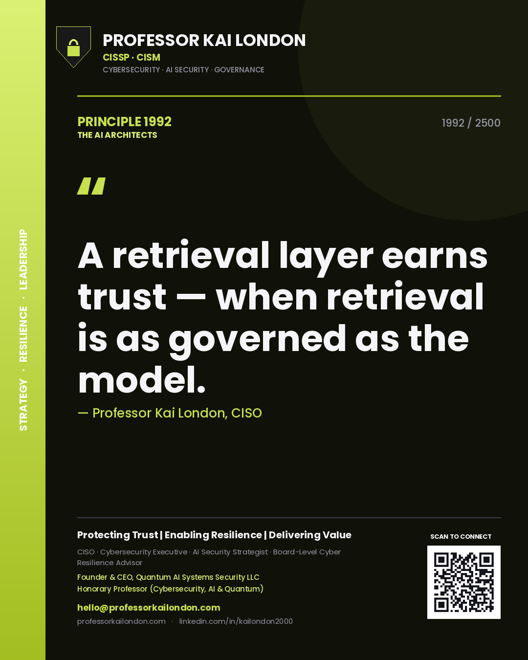 Quote card by Professor Kai London reading 'A retrieval layer earns trust — when retrieval is as governed as the model.'. From the book The AI Architects.