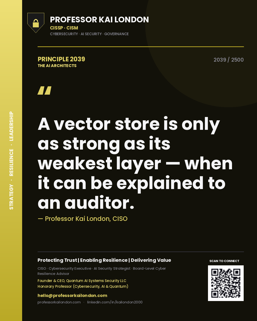 Quote card by Professor Kai London reading 'A vector store is only as strong as its weakest layer — when it can be explained to an auditor.'. From the book The AI Architects.