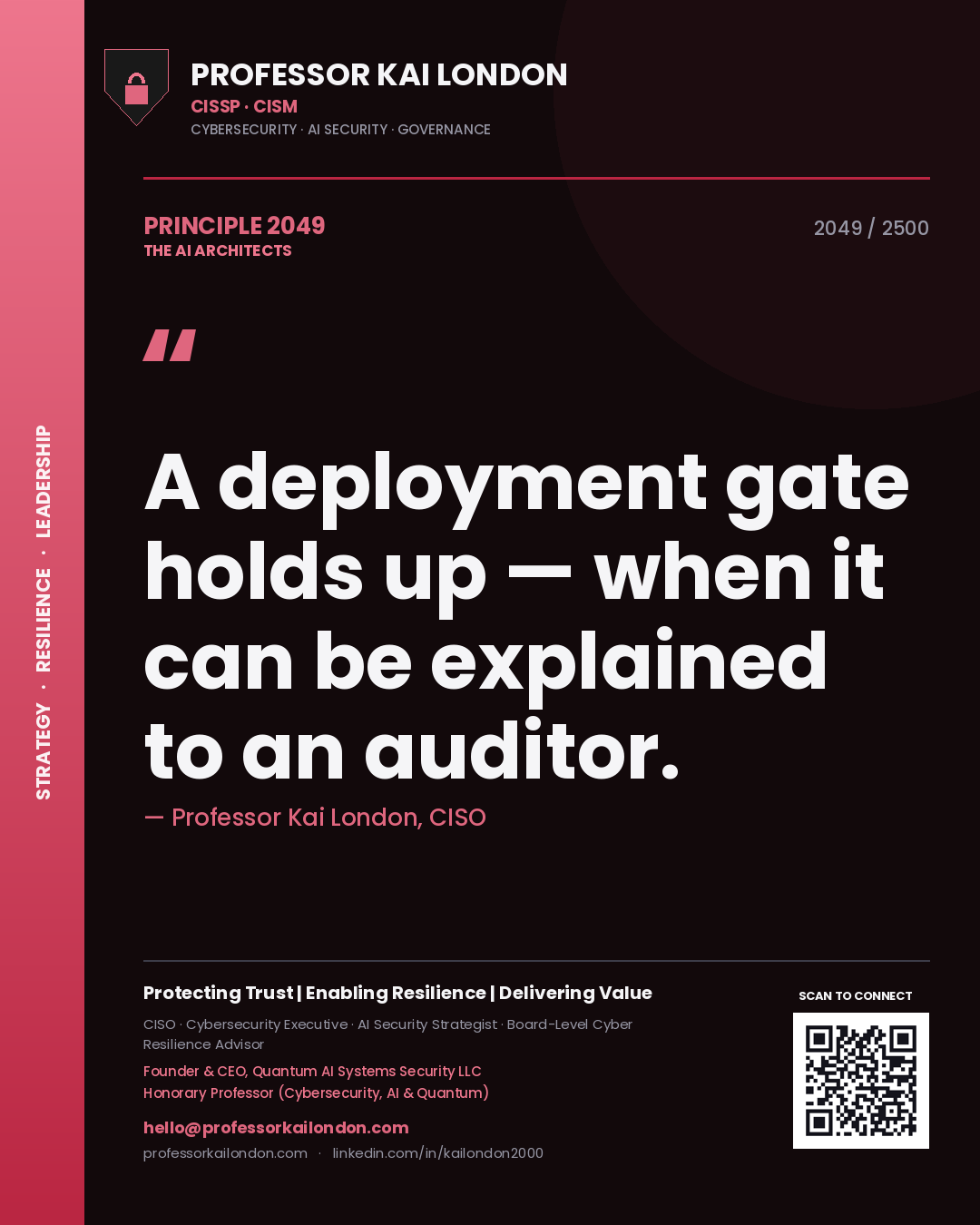 Professor Kai London principle 2049: A deployment gate holds up — when it can be explained to an auditor.