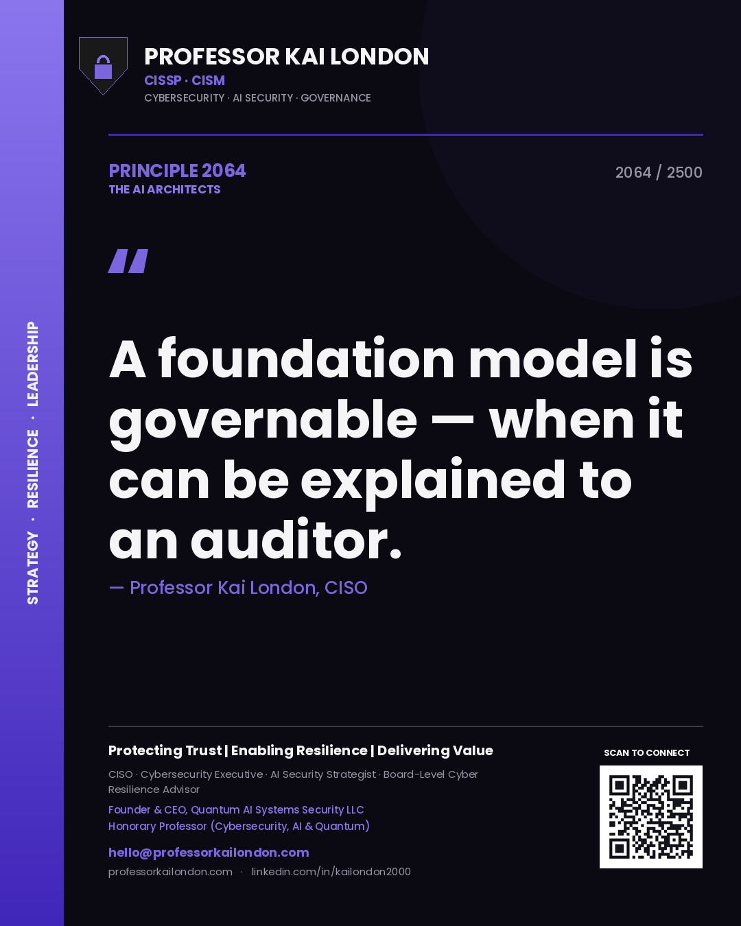Professor Kai London principle 2064: A foundation model is governable — when it can be explained to an auditor.