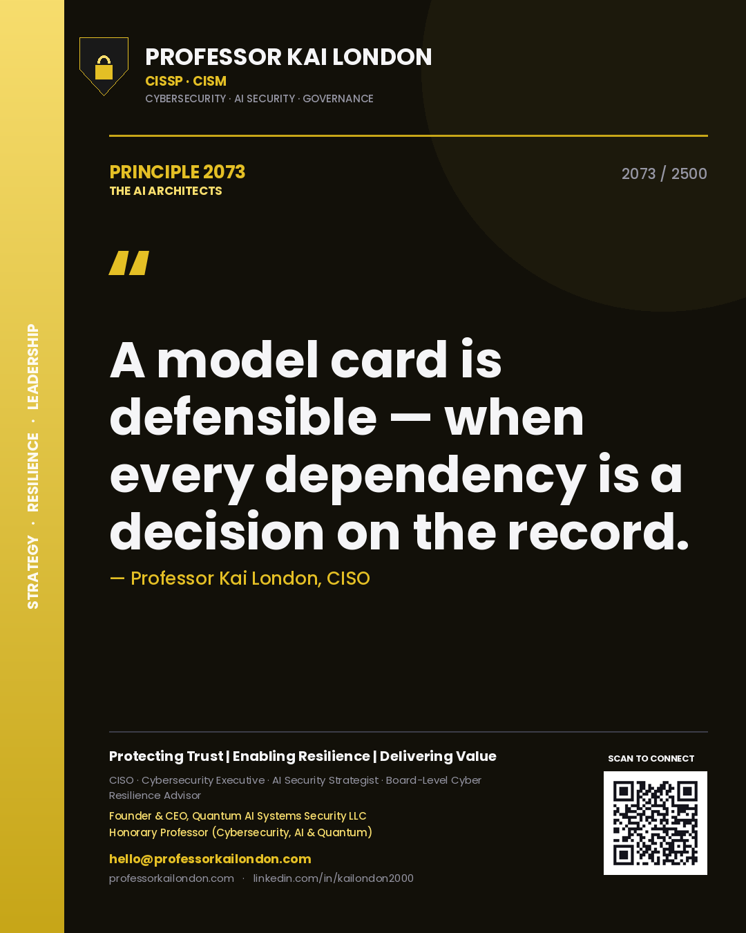 Quote card by Professor Kai London reading 'A model card is defensible — when every dependency is a decision on the record.'. From the book The AI Architects.