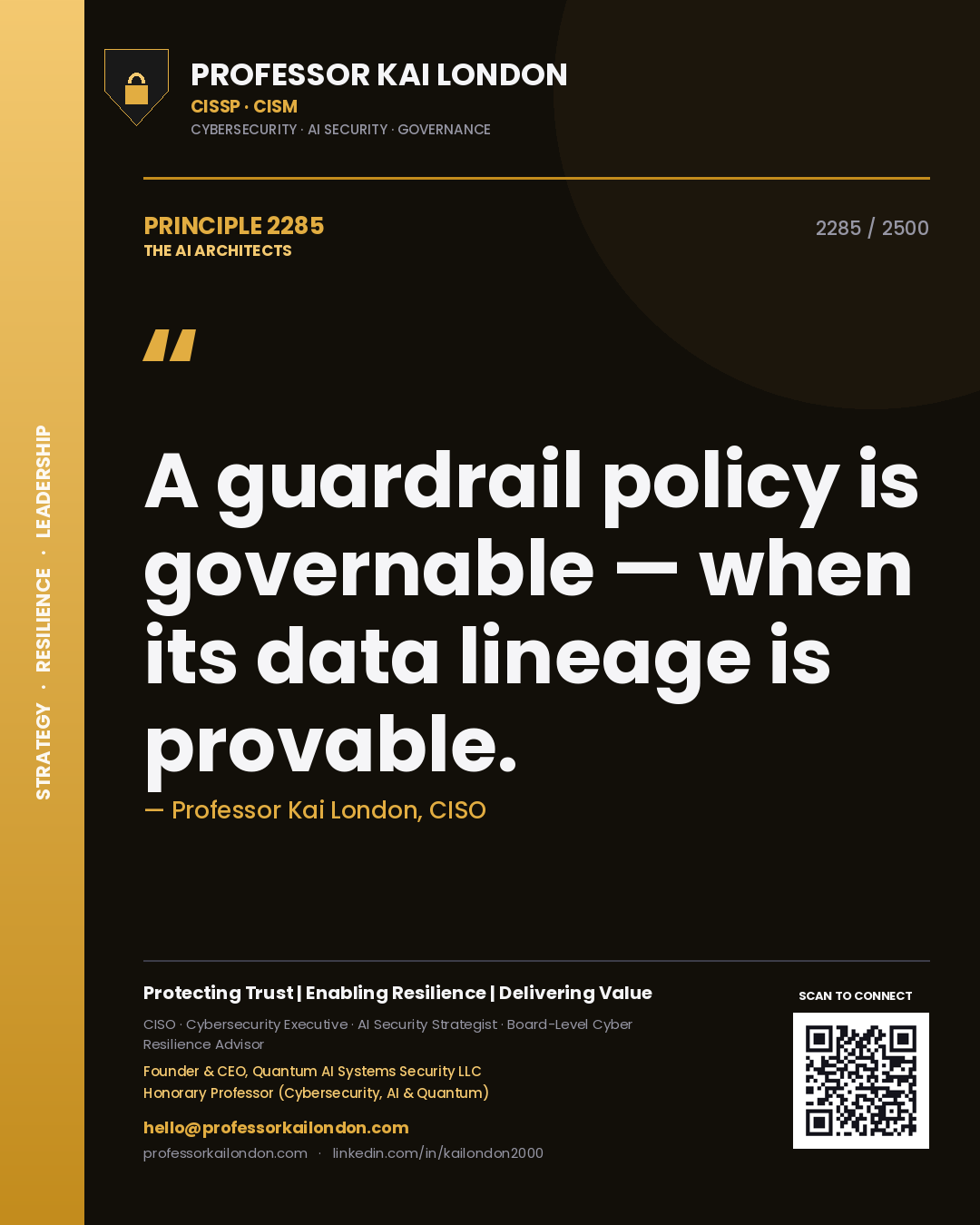 Quote card by Professor Kai London reading 'A guardrail policy is governable — when its data lineage is provable.'. From the book The AI Architects.