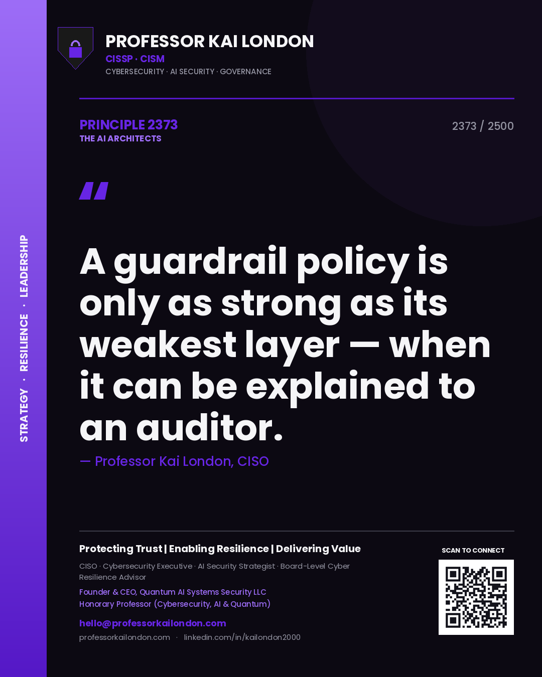 Quote card by Professor Kai London reading 'A guardrail policy is only as strong as its weakest layer — when it can be explained to an auditor.'. From the book The AI Architects.