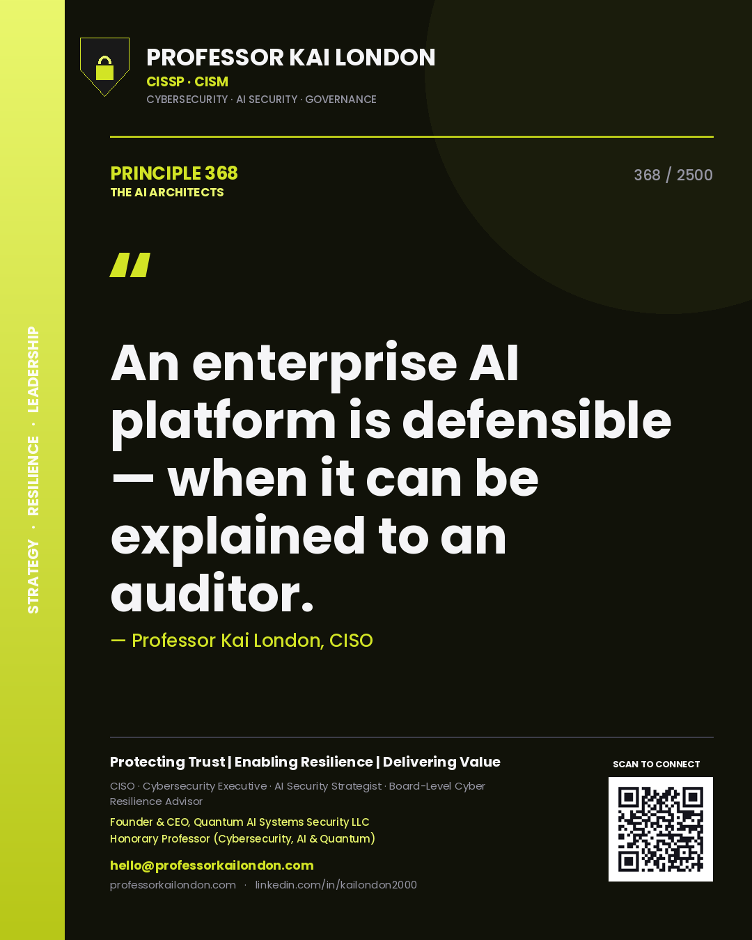 Professor Kai London principle 368: An enterprise AI platform is defensible — when it can be explained to an auditor.