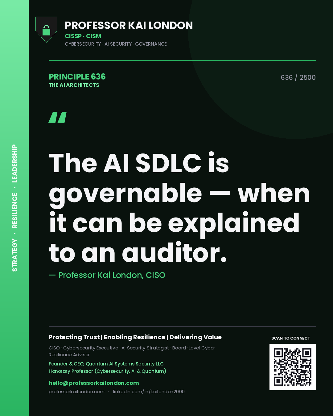 Professor Kai London principle 636: The AI SDLC is governable — when it can be explained to an auditor.