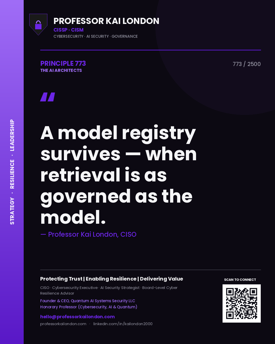Professor Kai London principle 773: A model registry survives — when retrieval is as governed as the model.