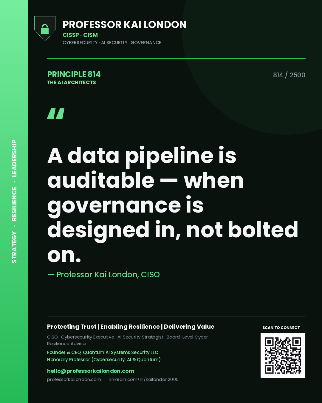 Quote card by Professor Kai London reading 'A data pipeline is auditable — when governance is designed in, not bolted on.'. From the book The AI Architects.