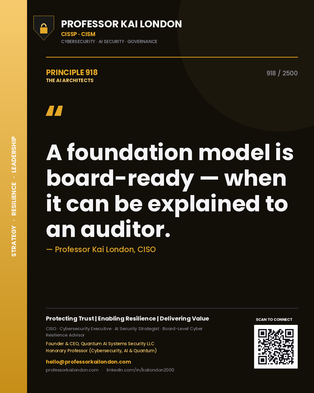 Professor Kai London principle 918: A foundation model is board-ready — when it can be explained to an auditor.