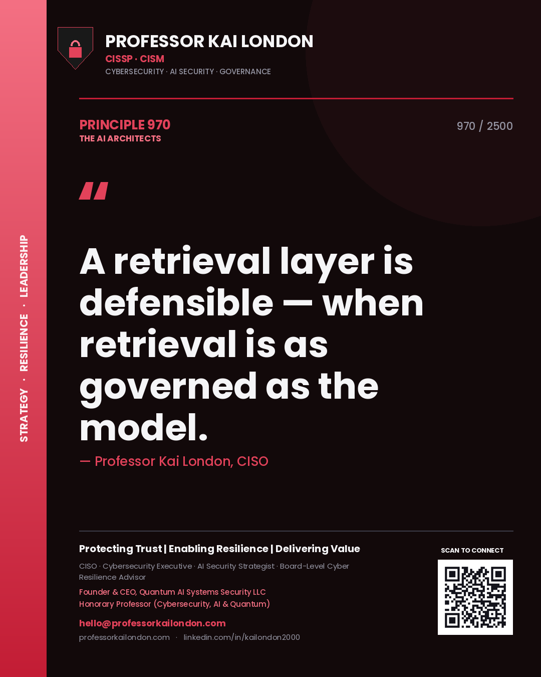 Professor Kai London principle 970: A retrieval layer is defensible — when retrieval is as governed as the model.